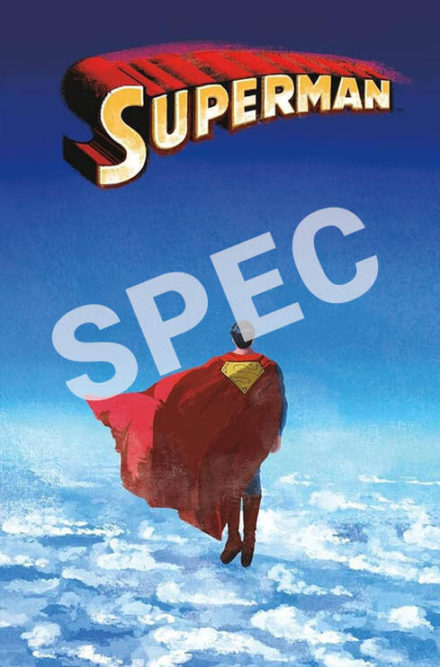 &quot;Man of Steel&quot; - Superman Feature Spec
